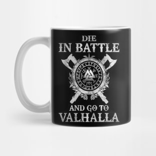 Die In Battle And Go To Valhalla Norse Mythology God Valkyrie  Viking Raven Nordic Thor T Shirt Mug